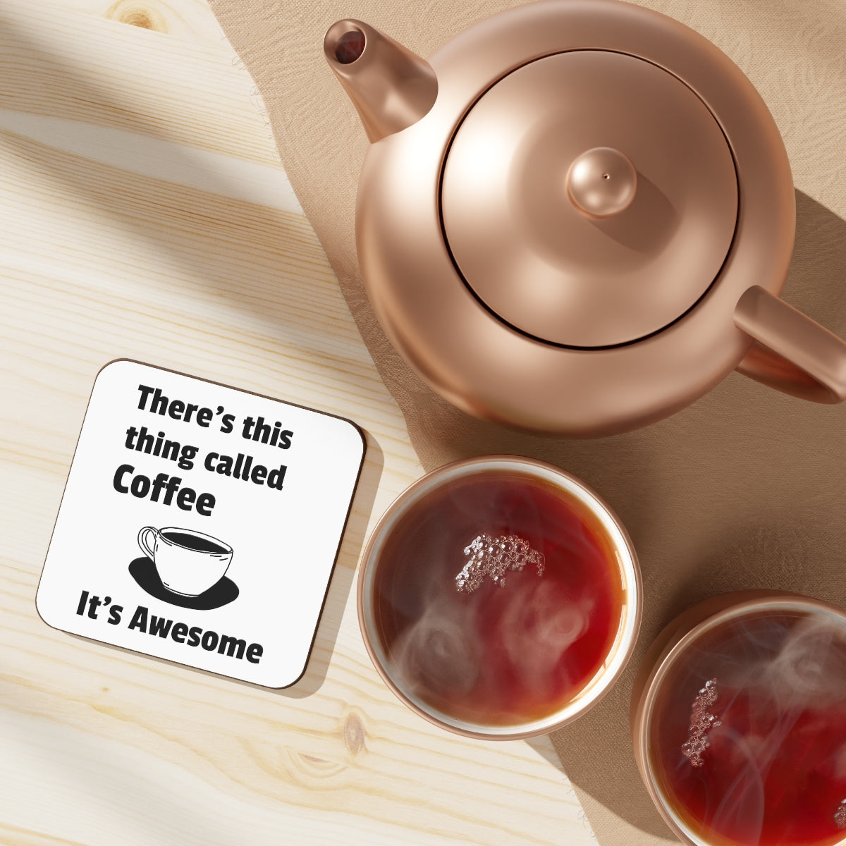 Thing Called Coffee It's Awesome Hardboard Back Coaster