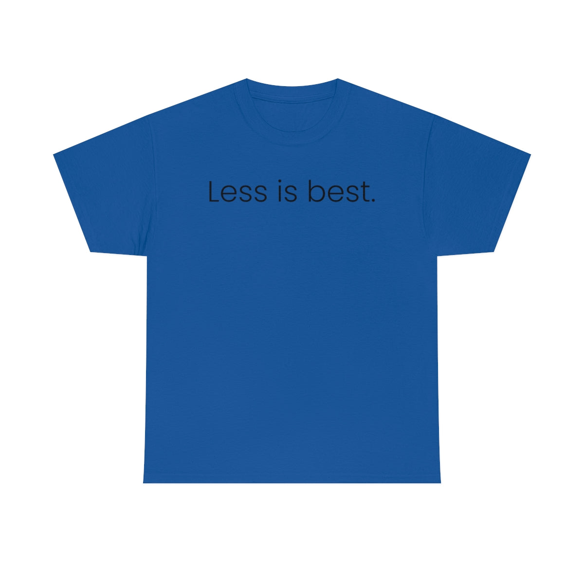 Less is Best Simple Unisex Heavy Cotton Tee