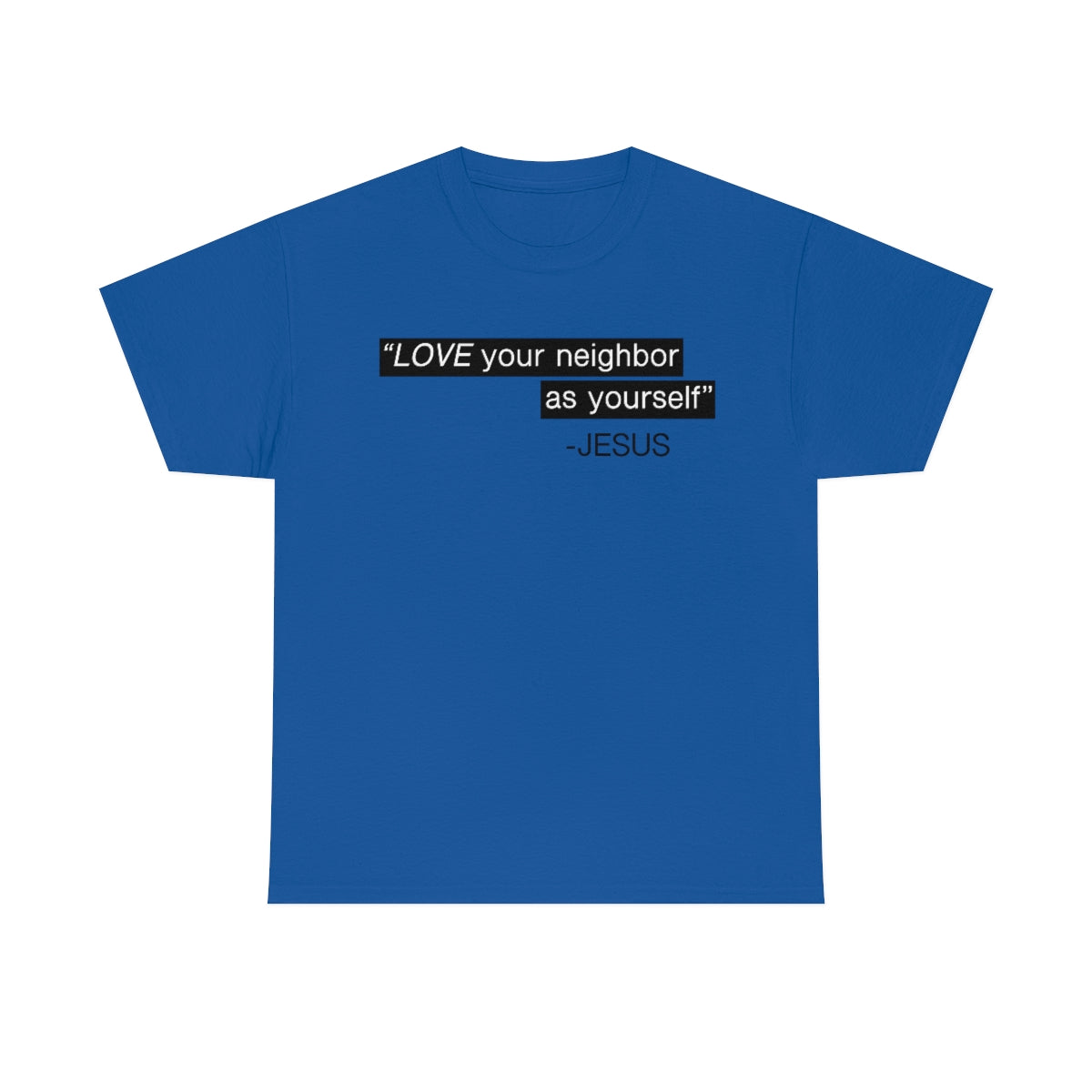 Love Your Neighbor Unisex Heavy Cotton Tee