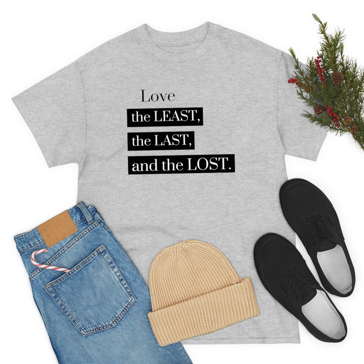 Love the Least, the Last, and the Lost Unisex Heavy Cotton Tee