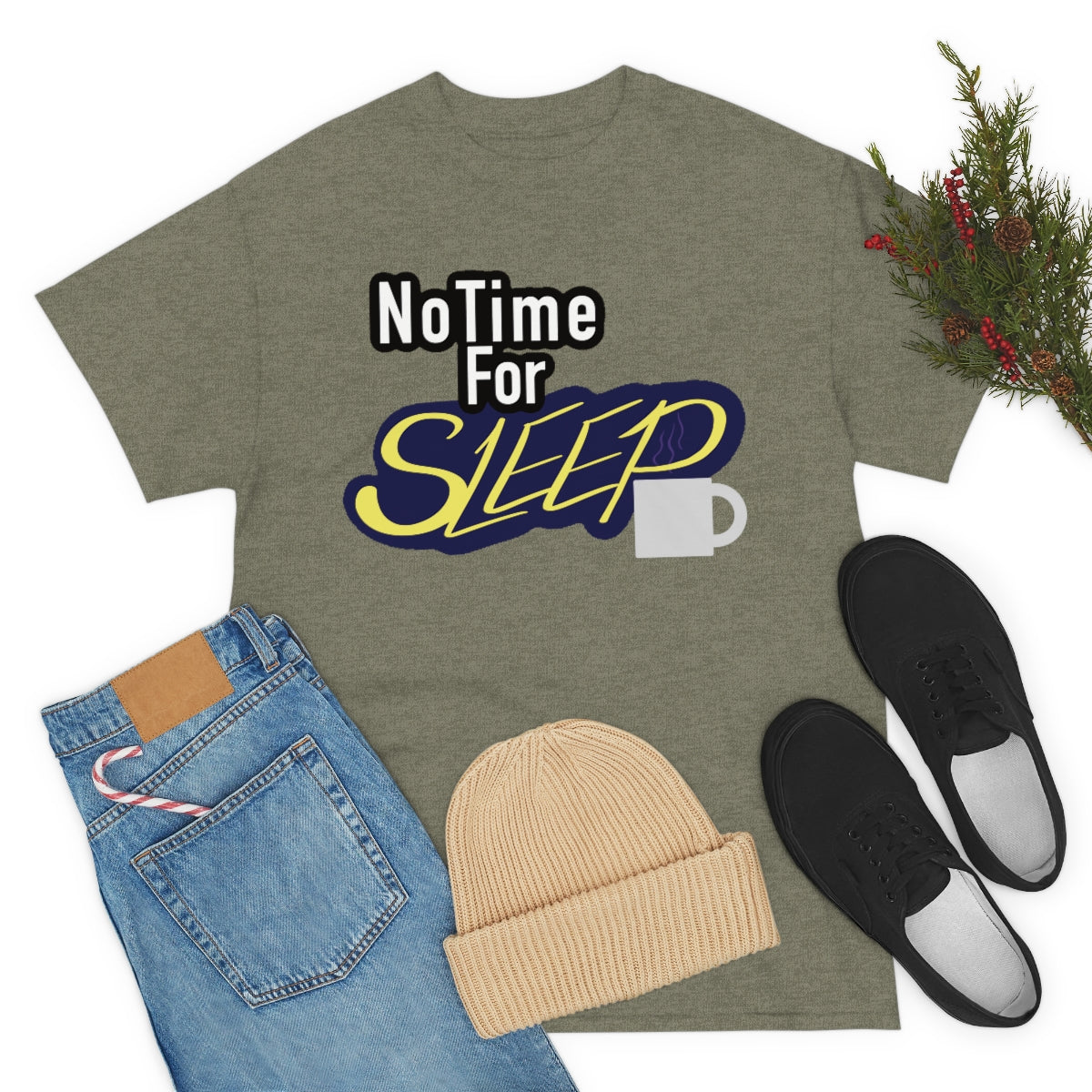 No Time for Sleep Coffee Mug Unisex Heavy Cotton Tee