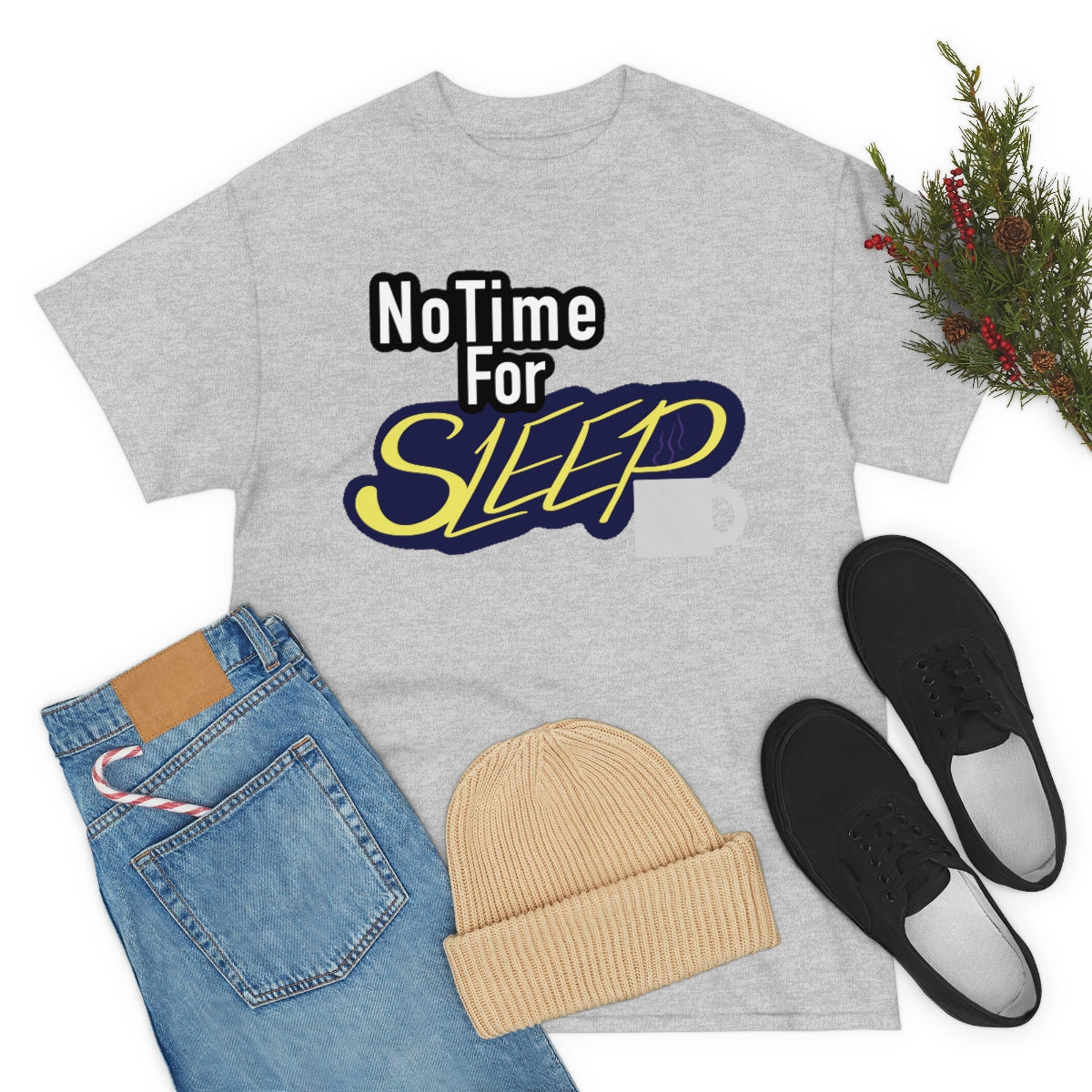 No Time for Sleep Coffee Mug Unisex Heavy Cotton Tee