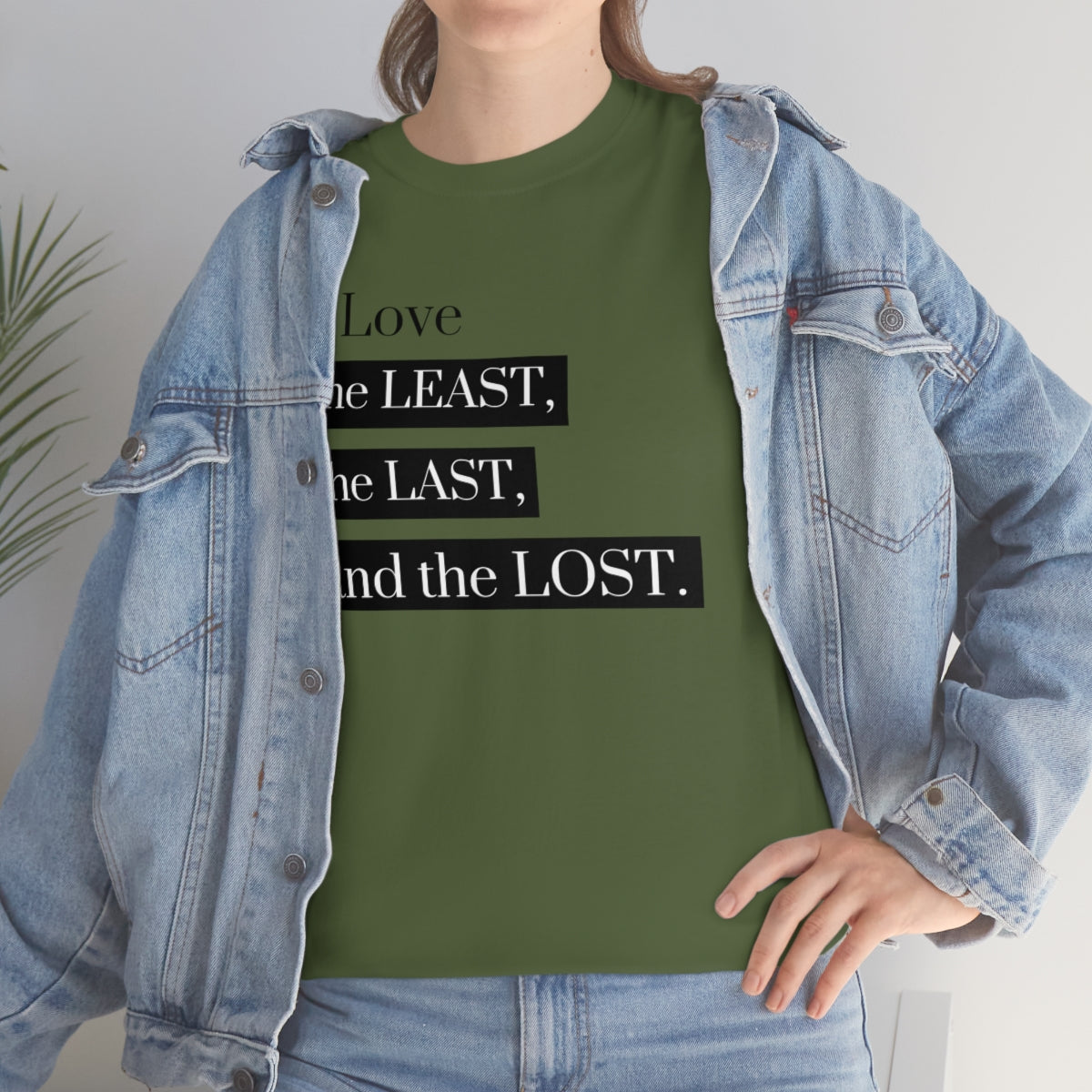 Love the Least, the Last, and the Lost Unisex Heavy Cotton Tee