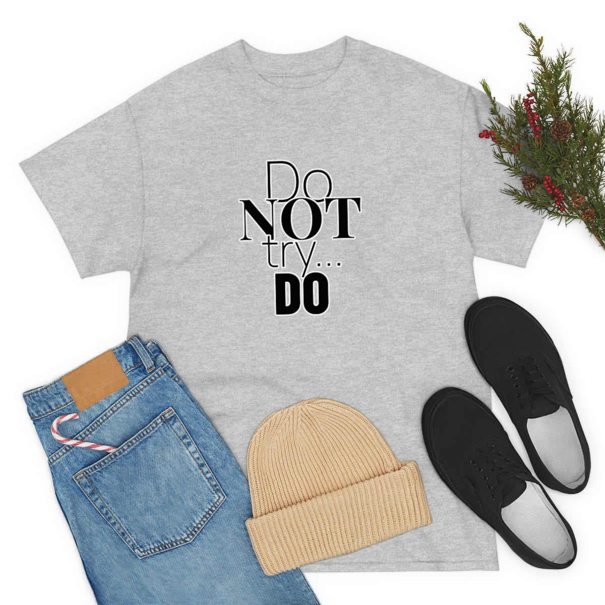 Do NOT Try... DO Unisex Heavy Cotton Tee