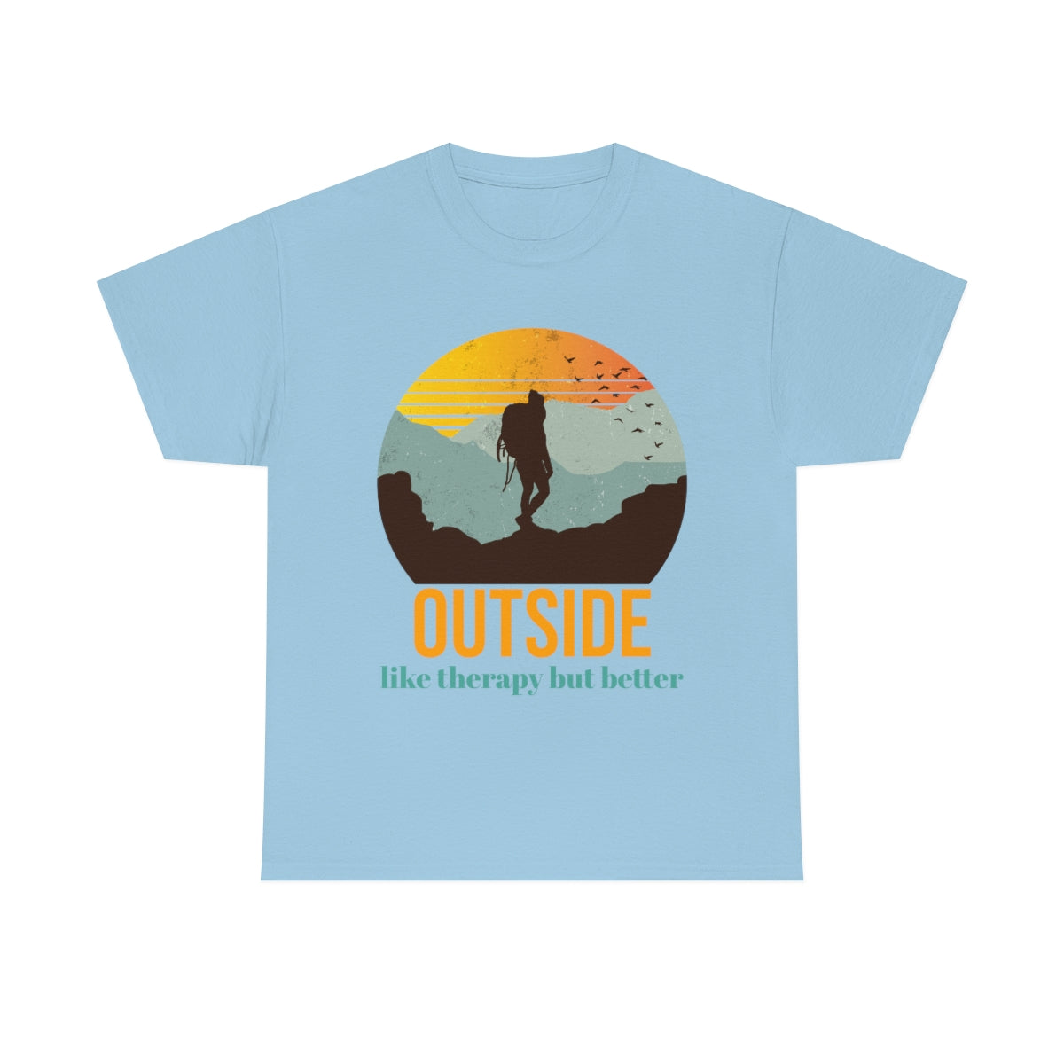 Outside, like therapy but Better Unisex Heavy Cotton Tee