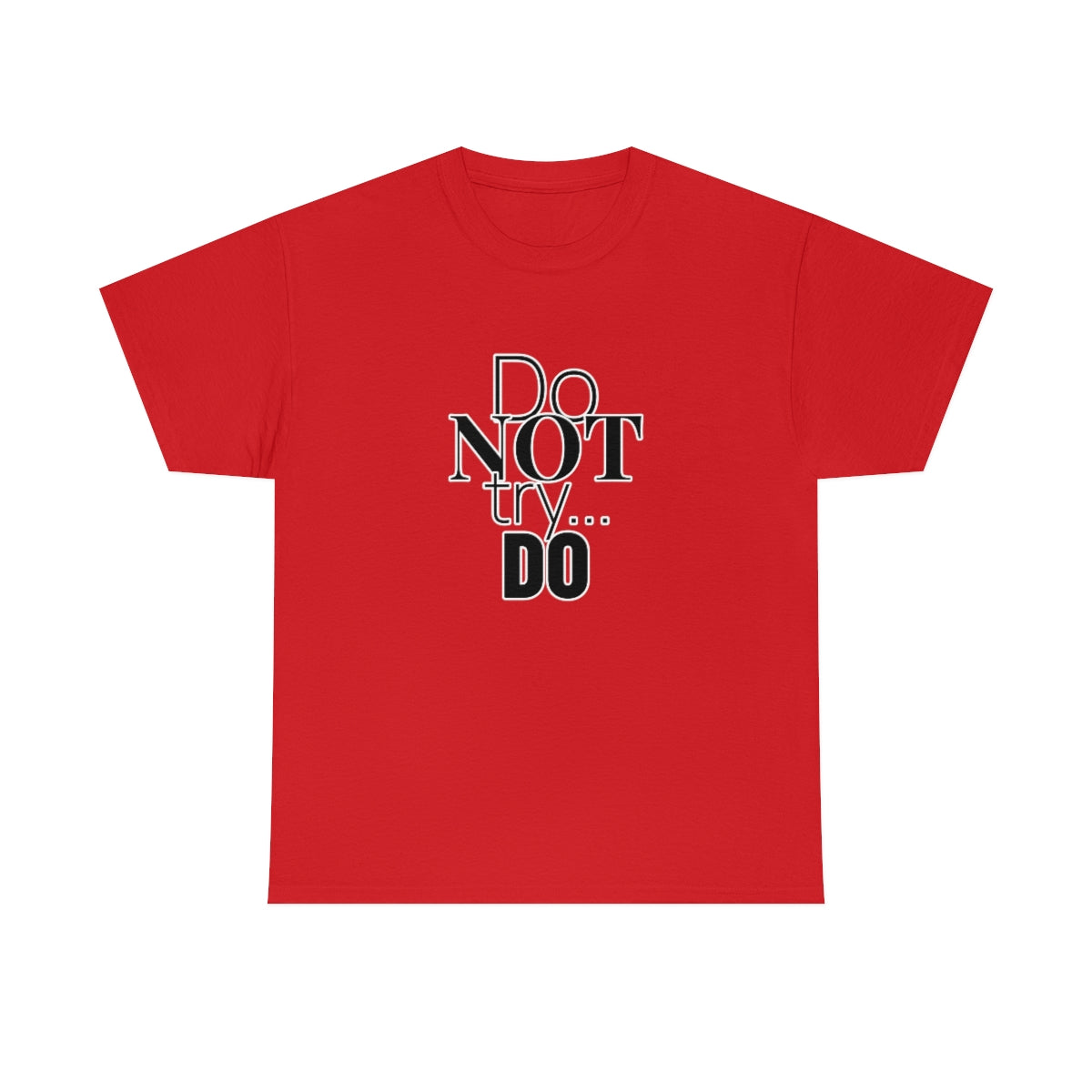 Do NOT Try... DO Unisex Heavy Cotton Tee