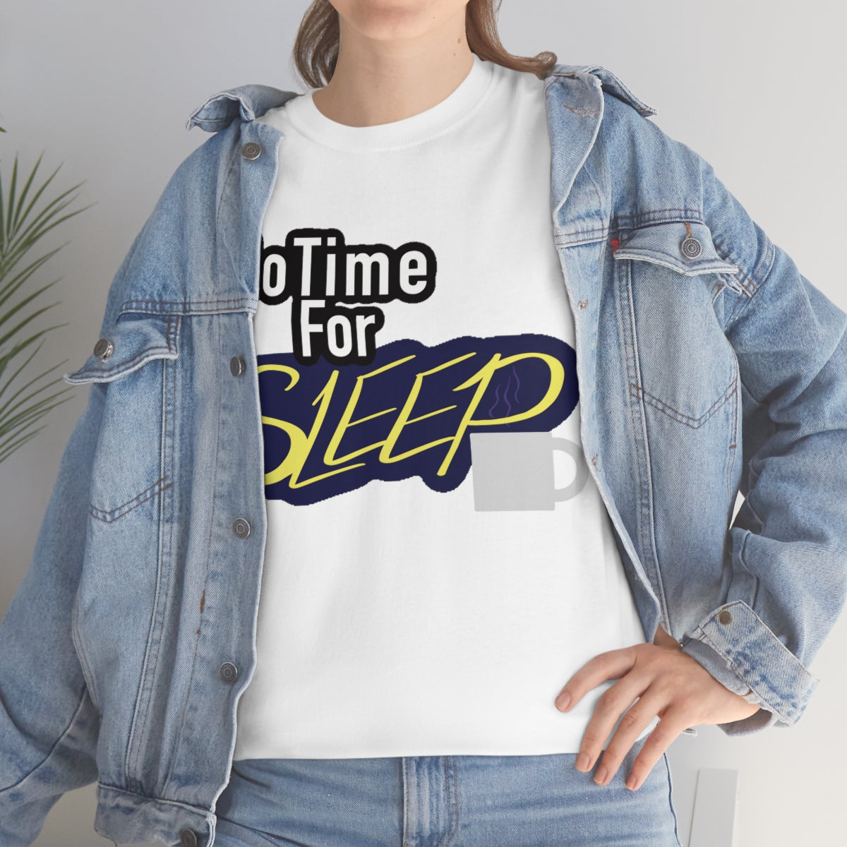 No Time for Sleep Coffee Mug Unisex Heavy Cotton Tee