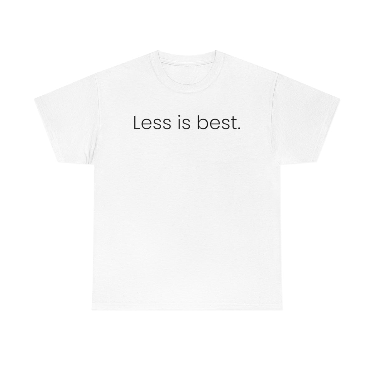 Less is Best Simple Unisex Heavy Cotton Tee