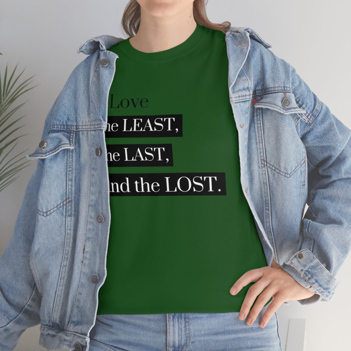 Love the Least, the Last, and the Lost Unisex Heavy Cotton Tee