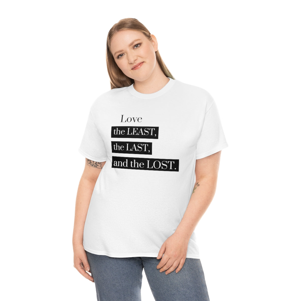 Love the Least, the Last, and the Lost Unisex Heavy Cotton Tee