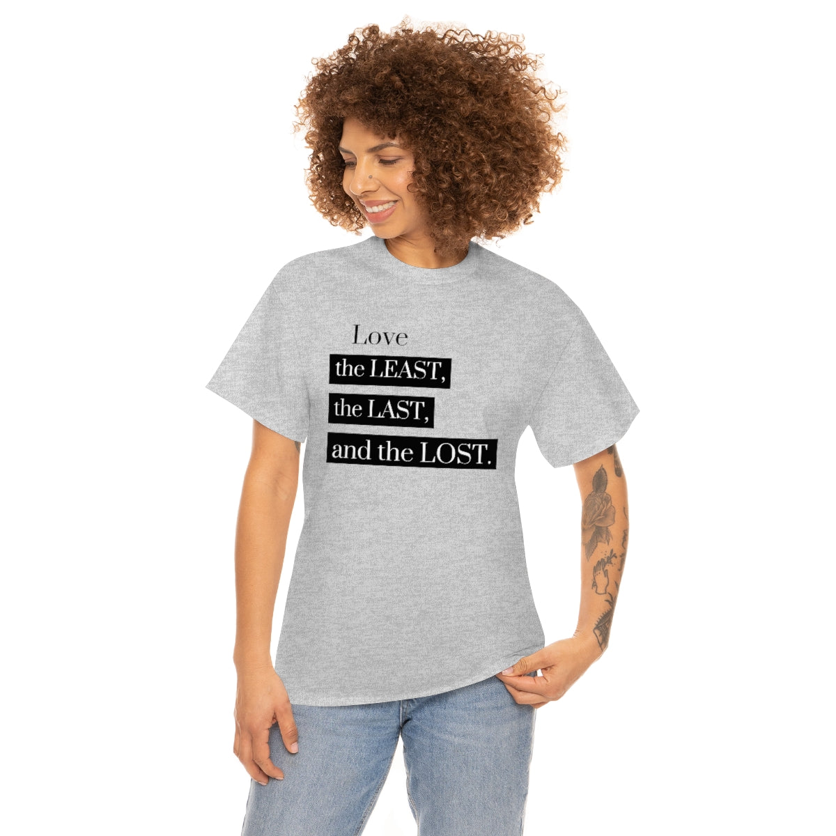 Love the Least, the Last, and the Lost Unisex Heavy Cotton Tee