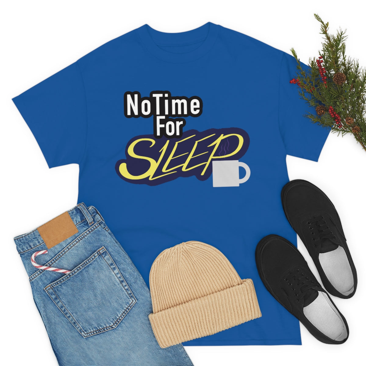 No Time for Sleep Coffee Mug Unisex Heavy Cotton Tee