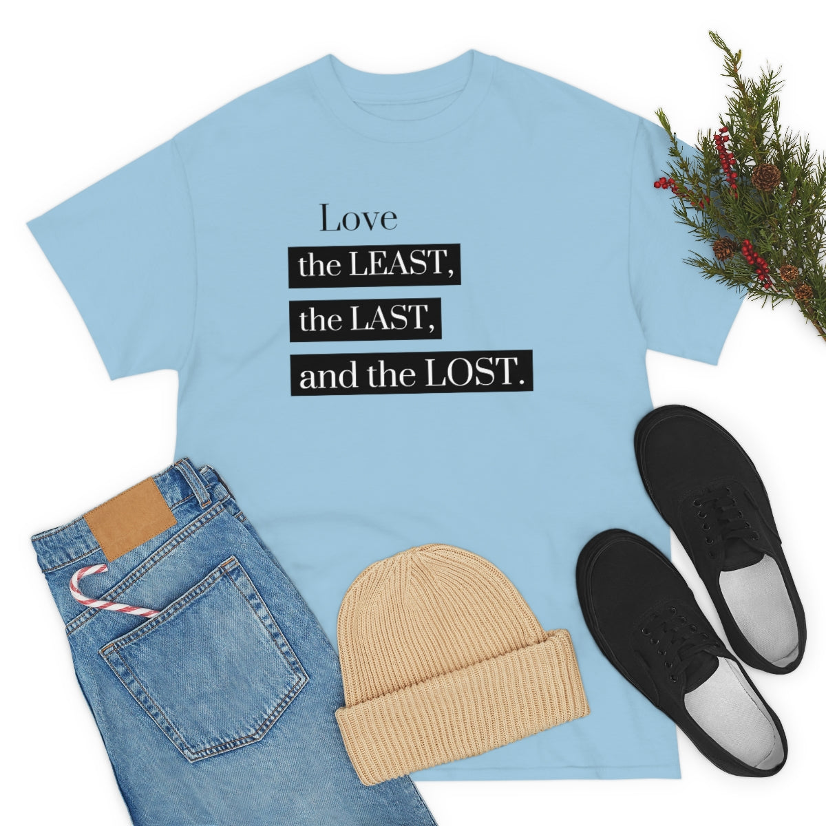 Love the Least, the Last, and the Lost Unisex Heavy Cotton Tee