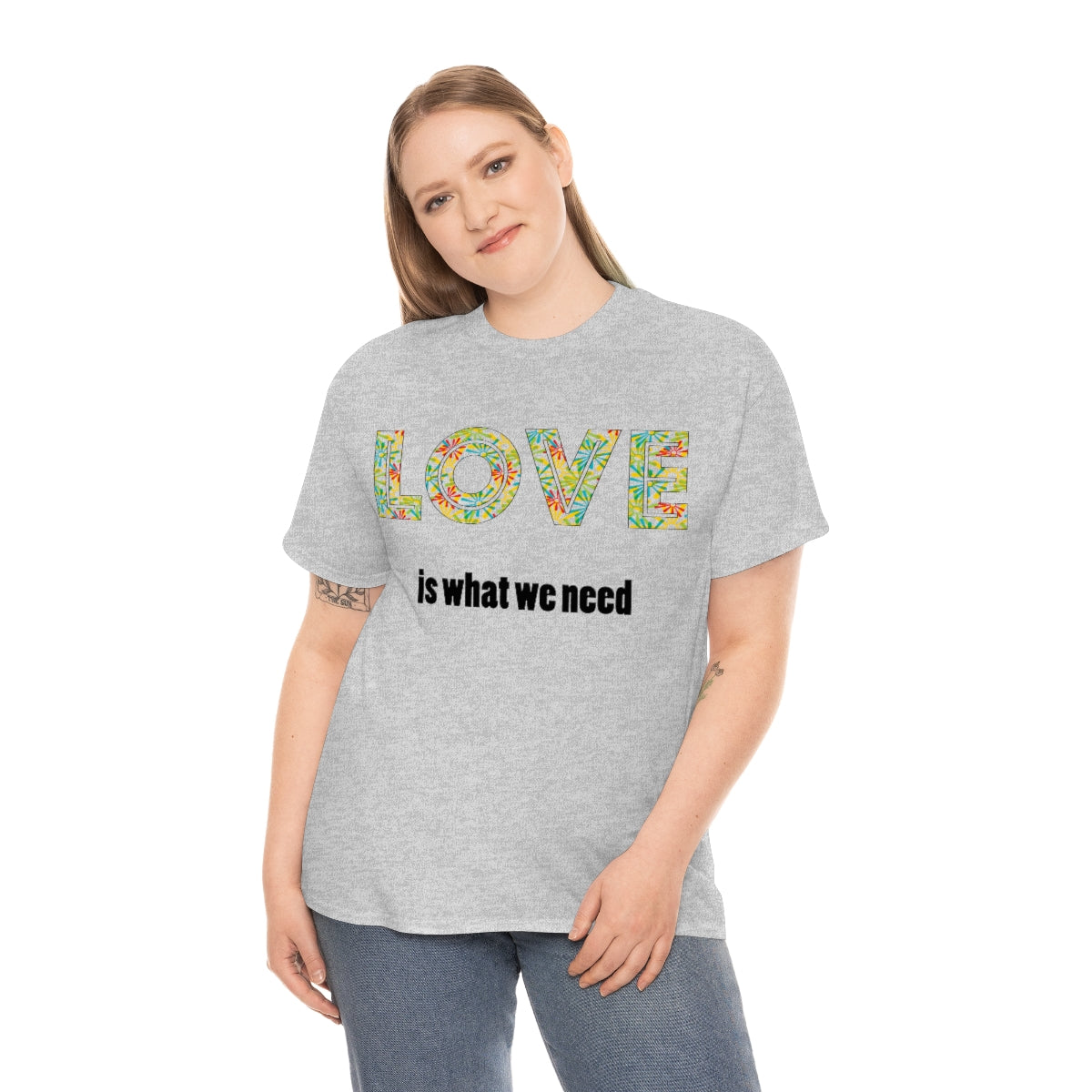 Love is What We Need Unisex Heavy Cotton Tee