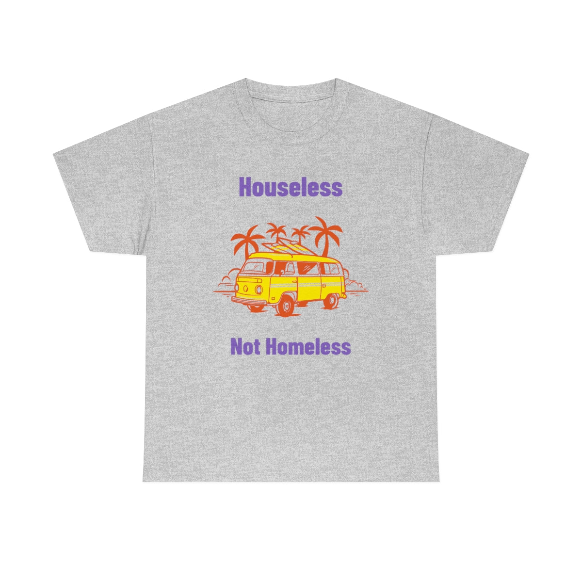 Houseless Not Homeless Unisex Heavy Cotton Tee