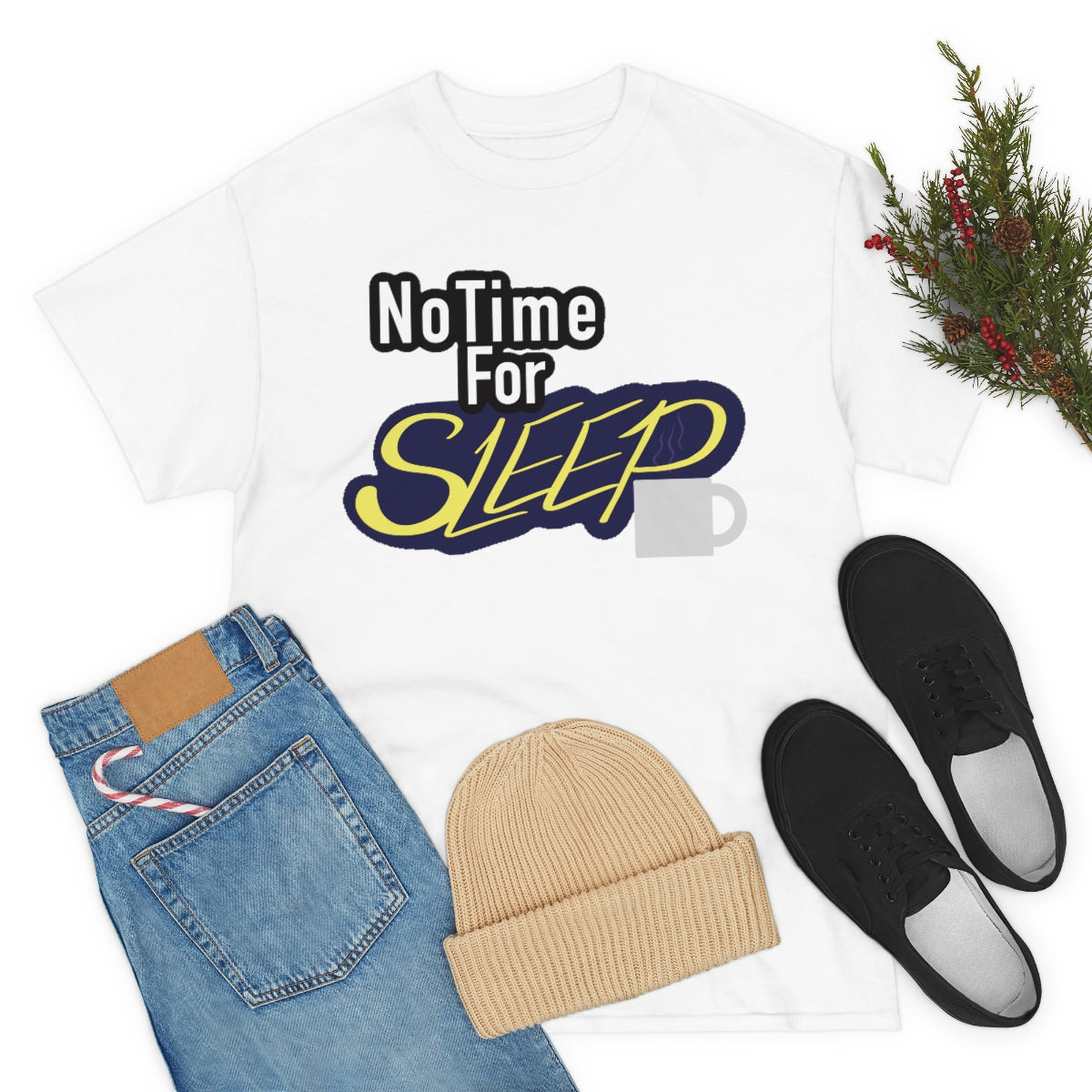 No Time for Sleep Coffee Mug Unisex Heavy Cotton Tee