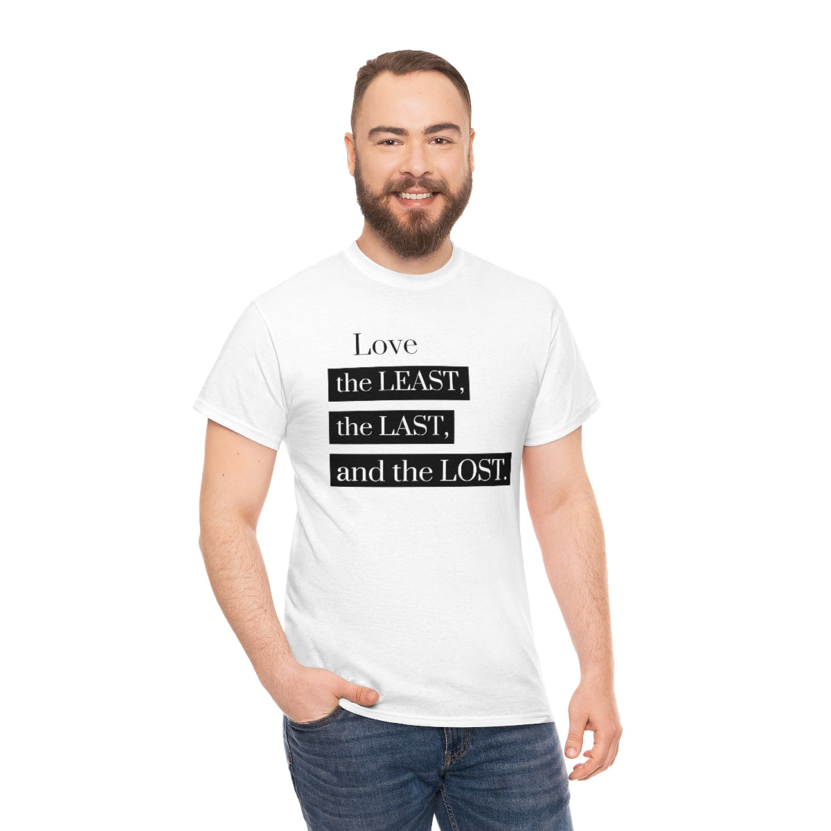 Love the Least, the Last, and the Lost Unisex Heavy Cotton Tee