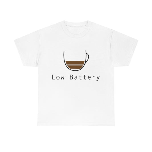 Low Battery Coffee Mug Unisex Heavy Cotton Tee