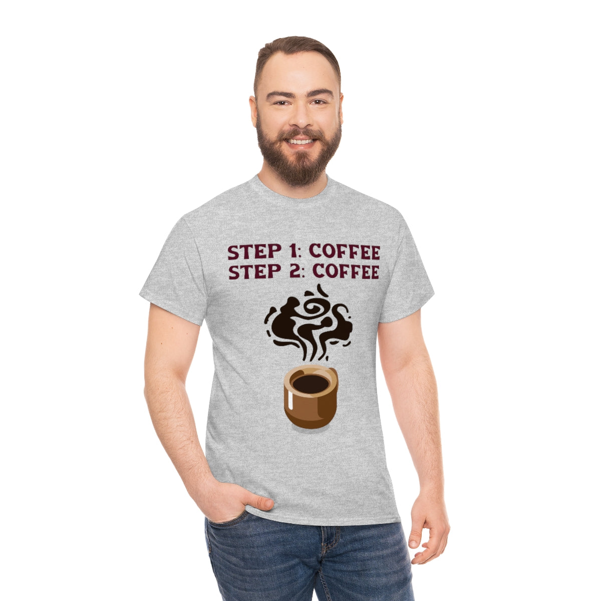 Step One: Coffee Step Two: Coffee Unisex Heavy Cotton Tee