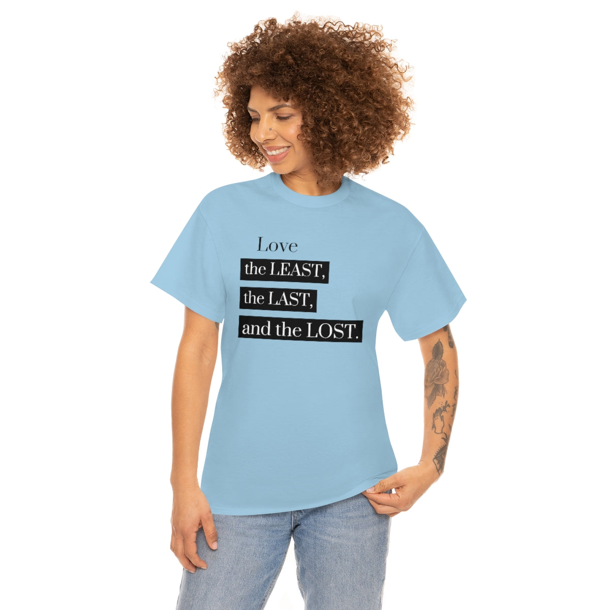 Love the Least, the Last, and the Lost Unisex Heavy Cotton Tee