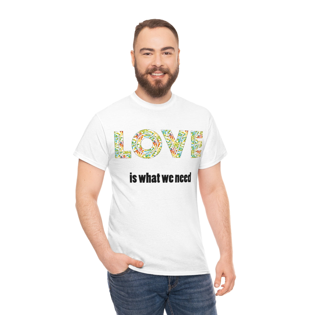 Love is What We Need Unisex Heavy Cotton Tee