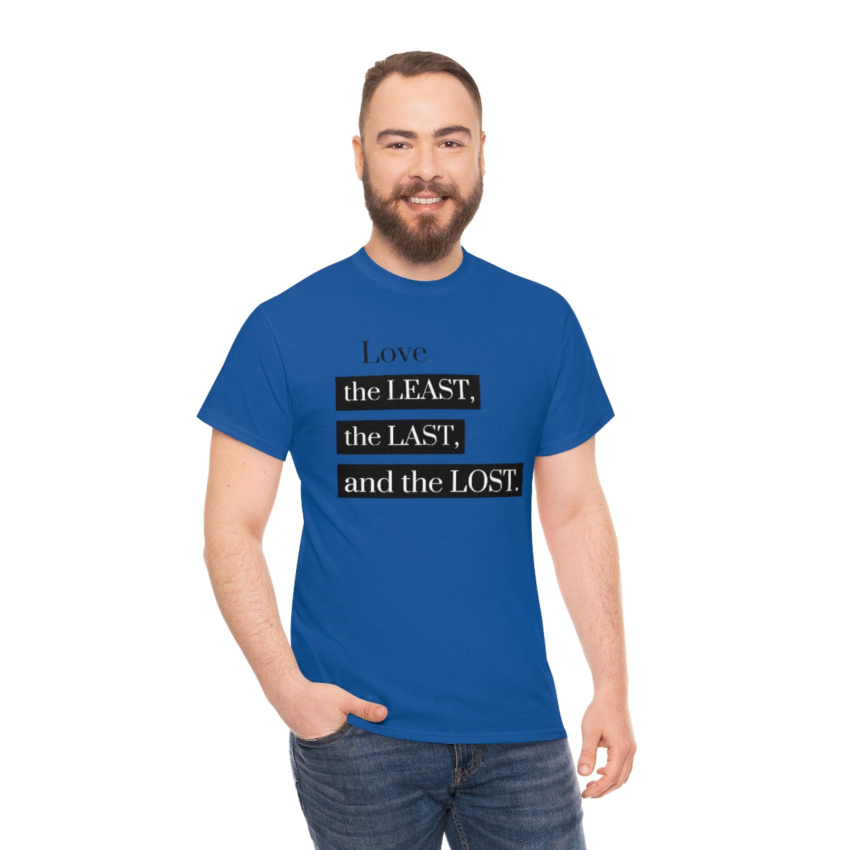 Love the Least, the Last, and the Lost Unisex Heavy Cotton Tee